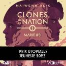[French] - Clones de la nation I: Marie #3 Audiobook