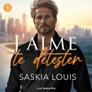 [French] - J'aime te détester - Les Millionnaires de Philadelphie, Tome 1 (Version Originale) Audiobook
