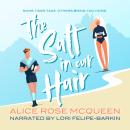 The Salt in our Hair: A coastal love story about grief, sisters, and second chances Audiobook