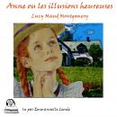 Anne ou les illusions heureuses Audiobook