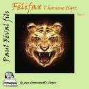 Felifax - L'homme Tigre Audiobook