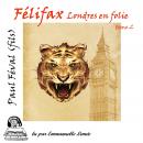 Felifax Londres en Folie Audiobook