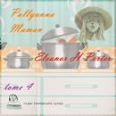 Pollyanna maman: tome 4 Audiobook