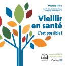 [French] - Vieillir en santé : c'est possible Audiobook