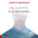 [French] - Un homme, tout simplement Audiobook