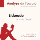 [French] - Eldorado de Laurent Gaudé (Analyse de l'oeuvre): Analyse complète et résumé détaillé de l Audiobook