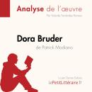[French] - Dora Bruder de Patrick Modiano (Analyse de l'oeuvre): Analyse complète et résumé détaillé Audiobook