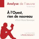 [French] - À l'Ouest, rien de nouveau d'Erich Maria Remarque (Analyse de l'oeuvre): Analyse complète Audiobook