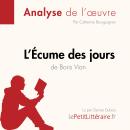 [French] - L'Écume des jours de Boris Vian (Analyse de l'oeuvre): Analyse complète et résumé détaill Audiobook
