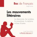 [French] - Les Les mouvements littéraires - Le classicisme, les Lumières, le romantisme, le réalisme Audiobook