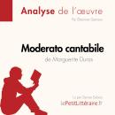 [French] - Moderato cantabile de Marguerite Duras (Analyse de l'œuvre): Analyse complète et résumé d Audiobook