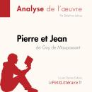 [French] - Pierre et Jean de Guy de Maupassant (Analyse de l'oeuvre): Analyse complète et résumé dét Audiobook