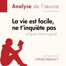 [French] - La vie est facile, ne t'inquiète pas d'Agnès Martin-Lugand (Fiche de lecture): Analyse co Audiobook