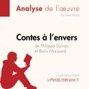 [French] - Contes à l'envers de Philippe Dumas et Boris Moissard (Analyse de l'oeuvre): Analyse comp Audiobook