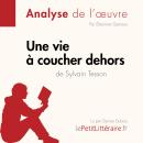 [French] - Une vie à coucher dehors de Sylvain Tesson (Fiche de lecture): Analyse complète et résumé Audiobook
