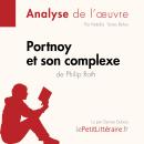 [French] - Portnoy et son complexe de Philip Roth (Analyse de l'oeuvre): Analyse complète et résumé  Audiobook