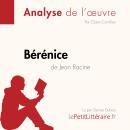 [French] - Bérénice de Jean Racine (Analyse de l'oeuvre): Analyse complète et résumé détaillé de l'o Audiobook
