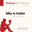 [French] - Bilbo le Hobbit de J. R. R. Tolkien (Analyse de l'oeuvre): Analyse complète et résumé dét Audiobook