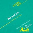 [German] - No und ich von Delphine de Vigan (Lektürehilfe): Detaillierte Zusammenfassung, Personenan Audiobook
