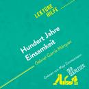 [German] - Hundert Jahre Einsamkeit von Gabriel García Márquez (Lektürehilfe): Detaillierte Zusammen Audiobook
