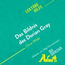 [German] - Das Bildnis des Dorian Gray von Oscar Wilde (Lektürehilfe): Detaillierte Zusammenfassung, Audiobook