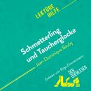 [German] - Schmetterling und Taucherglocke von Jean-Dominique Bauby (Lektürehilfe): Detaillierte Zus Audiobook