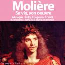 Molière, sa vie, son oeuvre Audiobook