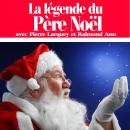 La légende du Père Noël Audiobook