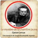 Rouletabille: le mystère de la chambre jaune Audiobook