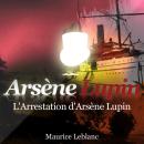 L'arrestation d'Arsène Lupin Audiobook