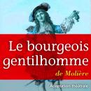 Le bourgeois gentilhomme Audiobook