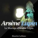 Le mariage d'Arsène Lupin Audiobook