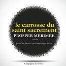 Le Carrosse du Saint Sacrement, de Prosper Mérimée Audiobook