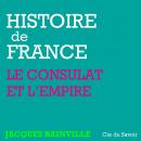 Histoire de France : Napoléon et l'Empire Audiobook