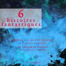 6 nouvelles fantastiques Audiobook