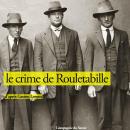 Le crime de Rouletabille Audiobook