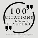 100 citations de Gustave Flaubert: Collection 100 citations Audiobook