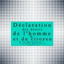 [French] - La déclaration des droits de l'Homme et du Citoyen Audiobook