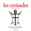 Les croisades: Histoire de France Audiobook