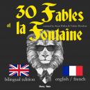 30 Fables of La Fontaine, bilingual edition, english french Audiobook