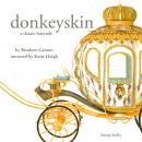 Donkeyskin, a fairytale Audiobook