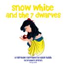 Snow White and the Seven Dwarfs, a fairytale Audiobook