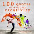 100 quotes to boost your creativity Audiobook