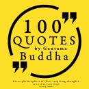 100 quotes by Gautama Buddha: Great philosophers & their inspiring thoughts Audiobook