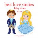 Best Love stories, in classic fairytales for kids Audiobook