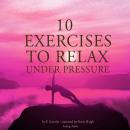 10 exercises to relax under pressure Audiobook