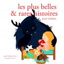 Les plus belles et rares et histoires pour enfants Audiobook