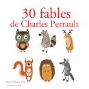 30 fables de Charles Perrault, Charles Perrault