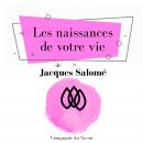 Les naissances de votre vie Audiobook