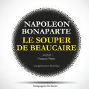 Le souper de Beaucaire de Napoléon Audiobook
